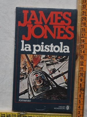Jones James - La pistola - Oscar Mondadori