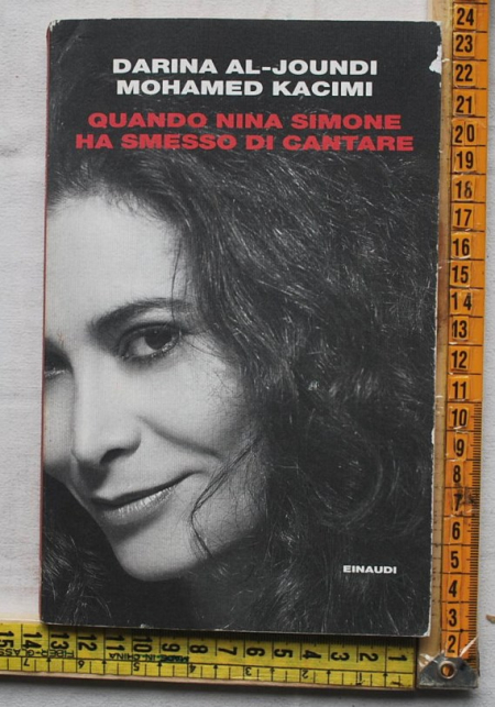 Al-Jound Kacimi - Quando Nina Simone ha smesso di cantare - Einaudi