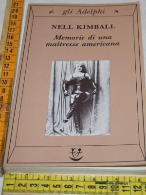 Kimball Nell - Memorie di una maitresse americana - Gli Adelphi