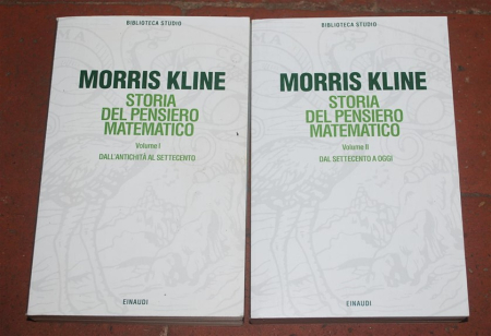 Kline Morris - Storia del pensiero matematico - Einaudi 2 voll
