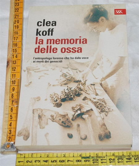 Koff Clea - La memoria delle ossa - Sperling & Kupfer