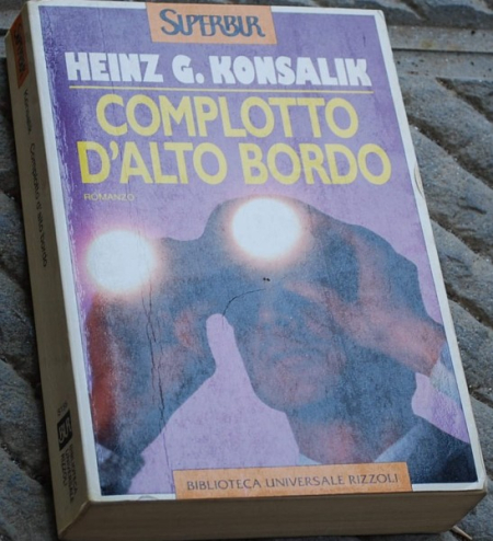 Konsalik - Complotto d'alto bordo - Rizzoli BUR