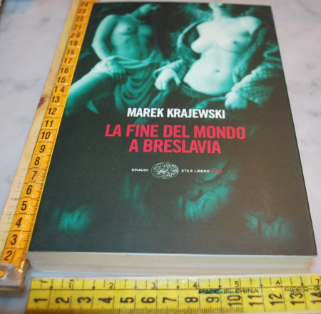 Krajewski Marek - La fine del mondo a Breslava - Einaudi SL Big