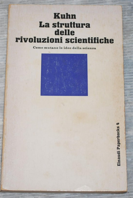 Kuhn Thomas - La struttura delle rivoluzioni scientifiche - Einaudi Paperbacks