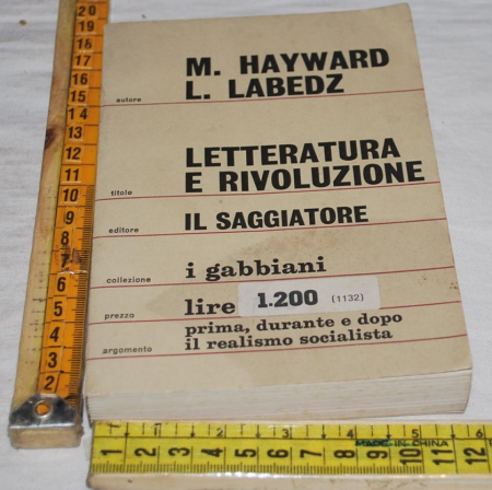 Hayward Labedz - Letteratura e rivoluzione - Il saggiatore