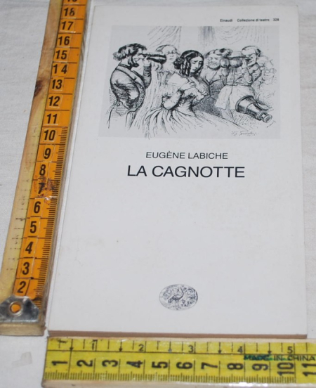 Labiche Eugène - La cagnotte - Einaudi collezione di teatro 328