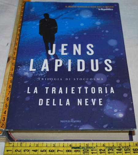 Lapidus Jens - La traiettoria della neve - Mondadori