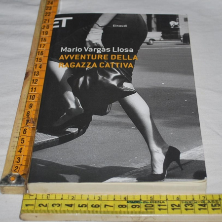 Vargas Llosa Mario - Avventure della ragazza cattiva - Super ET Einaudi