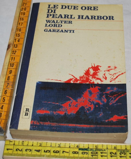 Lord Walter - Le due ore di Pearl Harbor - Garzanti