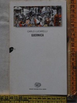Lucarelli Carlo - Guernica - Einaudi ET SL