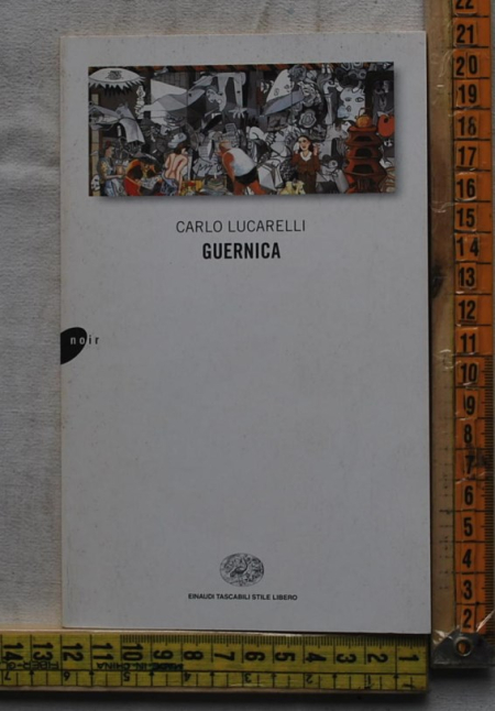 Lucarelli Carlo - Guernica - Einaudi ET SL