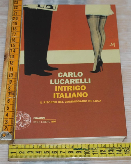 Lucarelli Carlo - Intrigo italiano - Einaudi SL Big