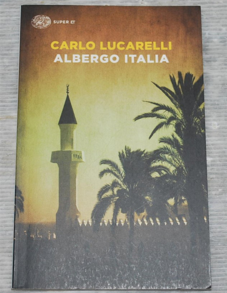 Lucarelli Carlo - Albergo Italia - Einaudi Super ET