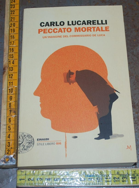 Lucarelli Carlo - Peccato mortale - Einaudi SL Big