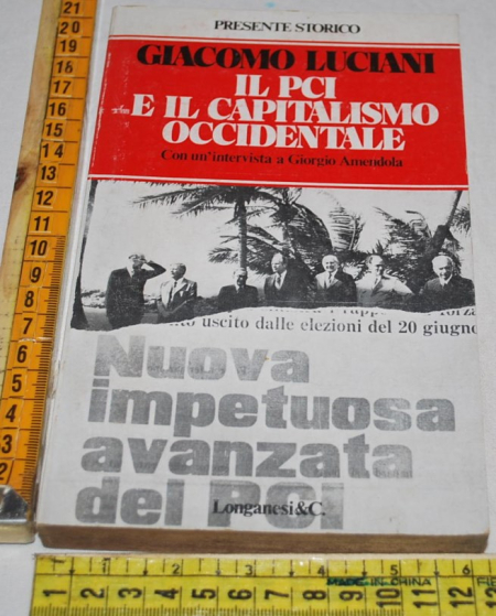 Luciani Giacomo - Il PCI e il capitalismo occidentale  Longanesi