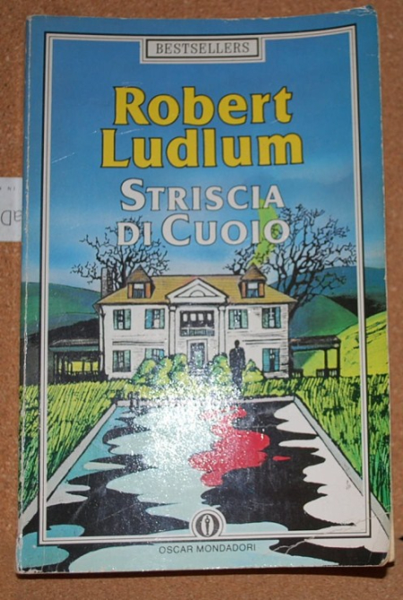 Ludlum Robert - Striscia di cuoia - Mondadori Oscar BS