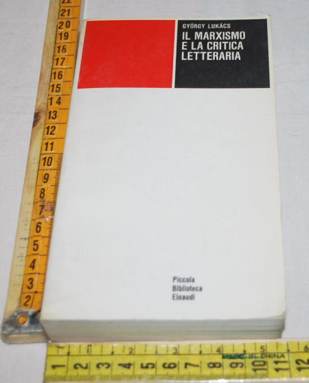 Lukacs John - Il marxismo e la critica letteraria - PBE Einaudi