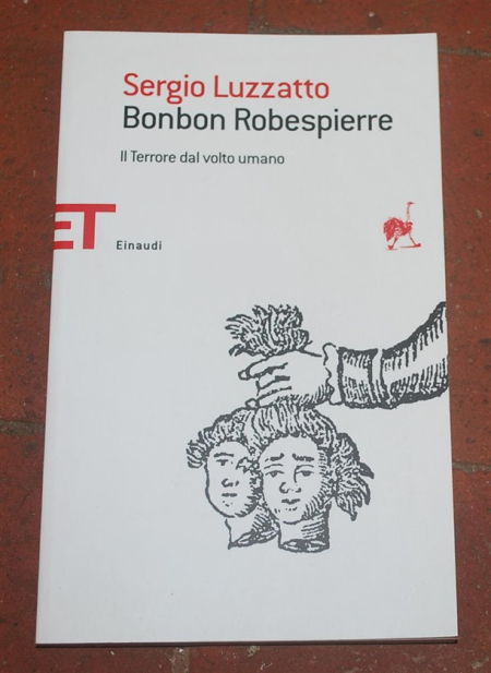 Luzzatto Sergio - Bonbon Robespierre - ET Einaudi