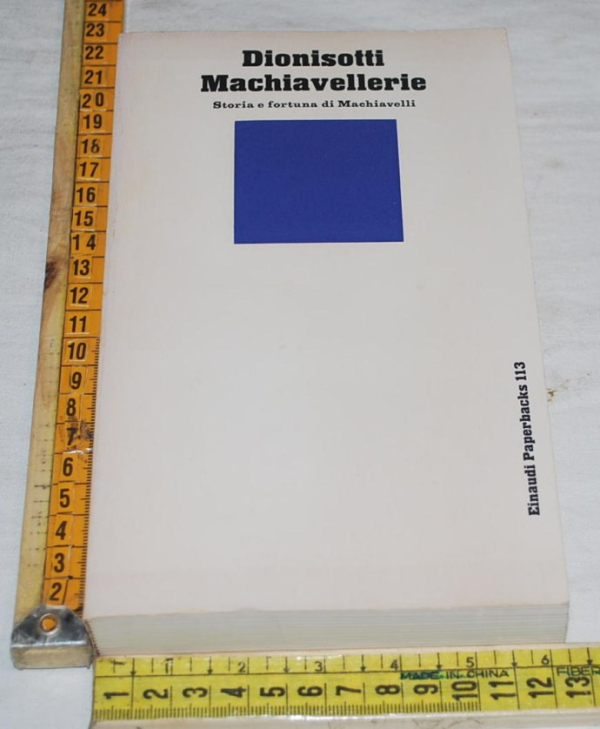Dionisotti Carlo - Machiavellerie - Einaudi Paperbacks