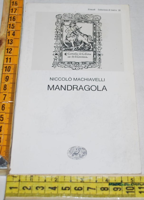 Machiavelli Niccolò - Mandragola - Einaudi teatro 33