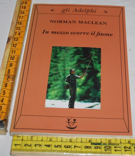 Maclean Norman - In mezzo scorre il fiume - Gli Adelphi