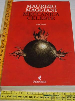 Maggiani Maurizio - Meccanica celeste - Feltrinelli
