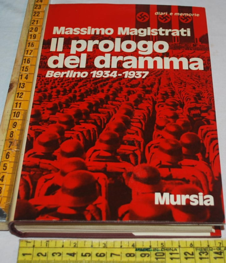Magistrati Massimo - Il prologo del dramma - Mursia