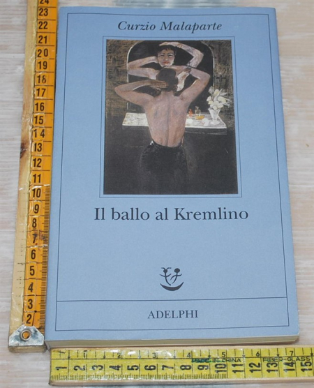 Malaparte Curzio - Il ballo al Kremlino - Fabula Adelphi