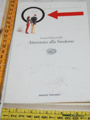 Mancinelli Laura - Attentato alla Sindone - ET Einaudi