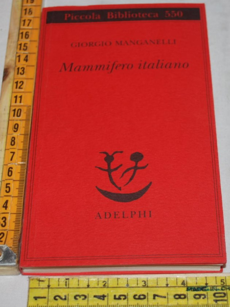Manganelli Giorgio - Mammifero italiano - PB Adelphi