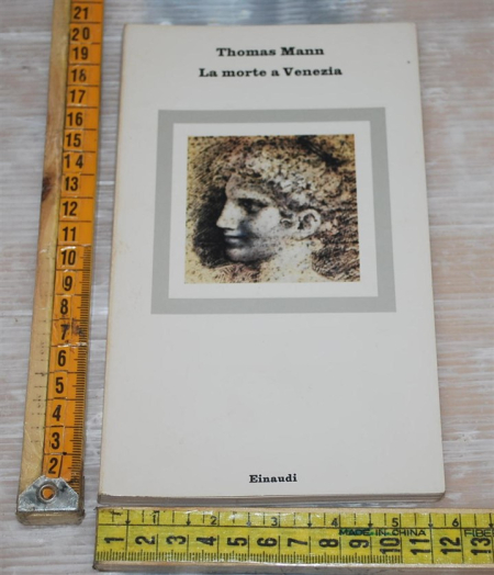 Mann Thomas - La morte a Venezia - Einaudi Nuovi coralli