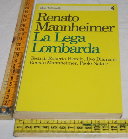 Mannheimer Renato - La Lega Lombarda - Feltrinelli Idee