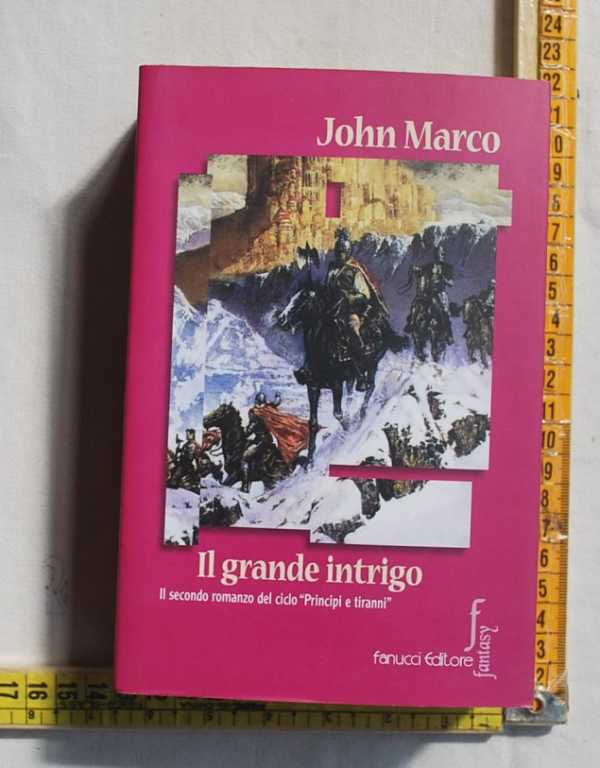 Marco John - Il grande intrigo - Fanucci editore