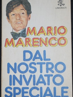 Marenco Mario - Dal nostro inviato speciale - Rizzoli BUR