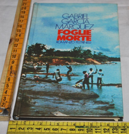 Marquez Gabriel Garcia - Foglie morte - Feltrinelli