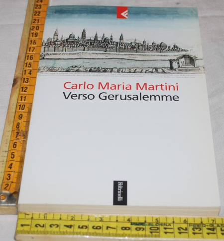 Martini Carlo Maria - Verso Gerusalemme - Serie Bianca Feltrinelli