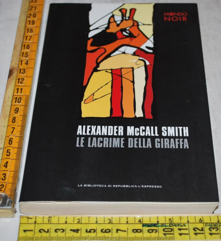 McCall Smith Alexander - Le lacrime della giraffa - La Repubblic