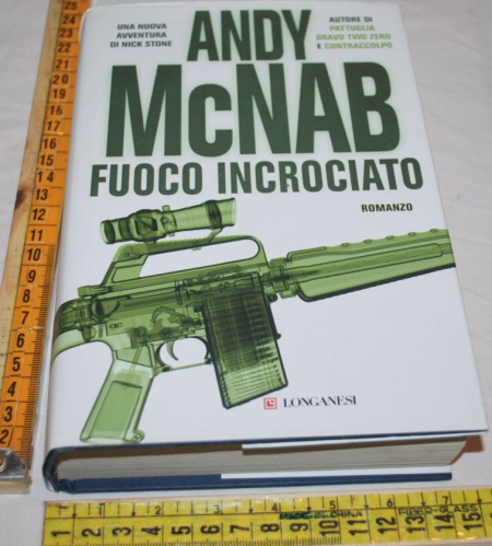 McNab Andy - Fuoco incrociato - Longanesi