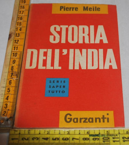 Meile Pierre - Storia dell'India - Garzanti saper tutto