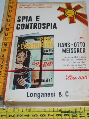 Meissner Hans-Otto - Spia e controspia - Longanesi Pocket