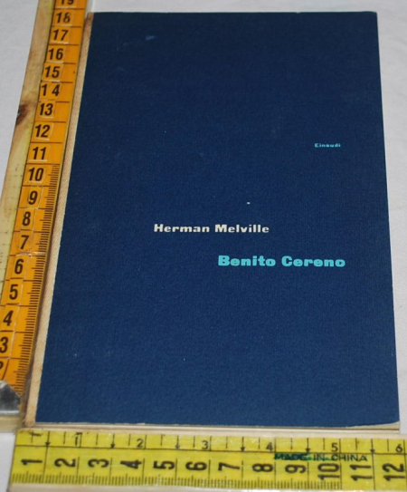 Melville Herman - Benito Cereno - Universale Einaudi