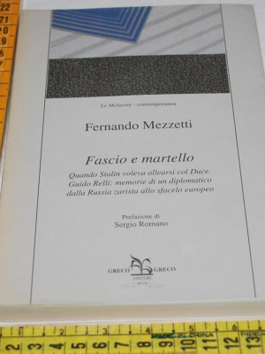 Messetti Fernando - Fascio e martello - Greco editori