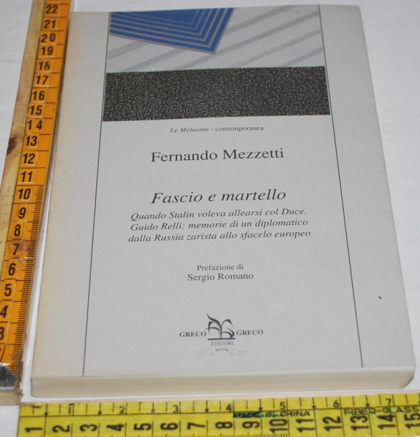 Messetti Fernando - Fascio e martello - Greco editori