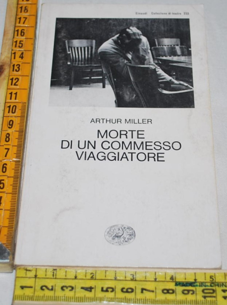 Miller Arthur - Morte di un commesso viaggiatore - Einaudi teatro 233