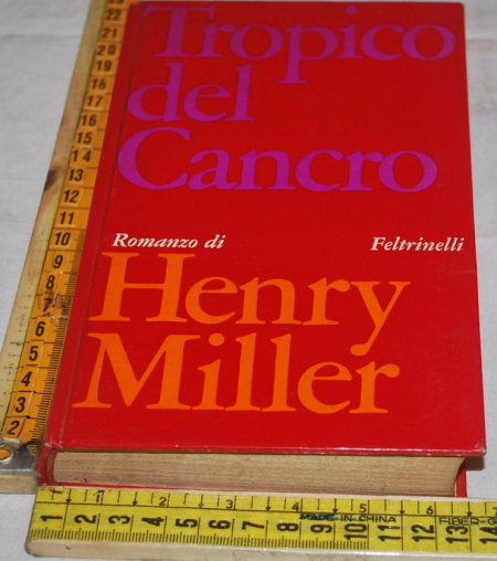 Miller Henry - Tropico del cancro - Feltrinelli