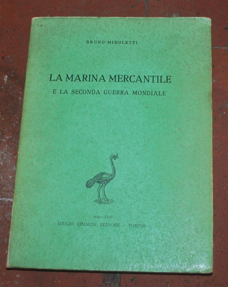 Minoletti Bruno - La marina mercantile - Einaudi