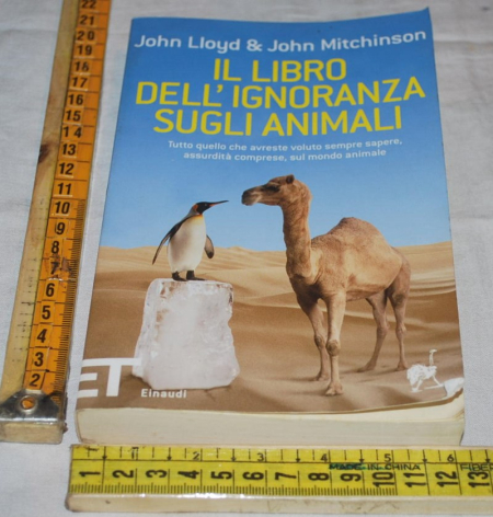 Lloyd John Mitchinson John - Il libro dell'ignoranza sugli animali - Einaudi ET