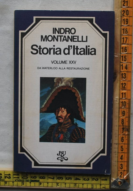 Montanelli Indro Gervaso Roberto - Storia d'Italia XXV - Bur Rizzoli