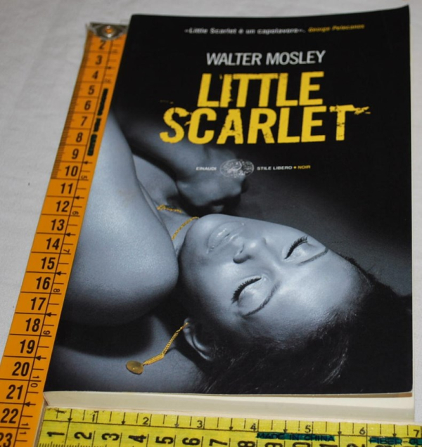 Mosley Walter - Little Scarlet - Einaudi SL Noir