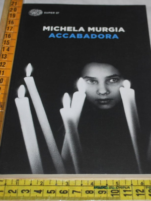 Murgia Michela - Accabadora - Einaudi Super ET